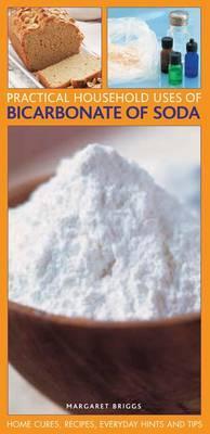 【预订】Practical Household Uses of Bicarbonate of Soda: Home Cures, Recipes, Everyday Hints and Tips