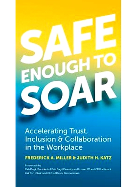 预订 Safe Enough to Soar: Accelerating Trust, Inclusion & Collaboration in the Workplace: 9781523098057