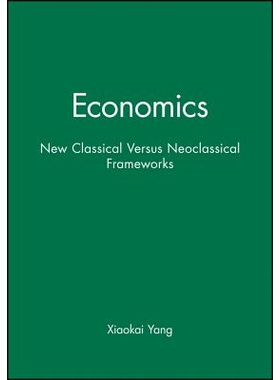 预订 Economics - New Classical Versus Neoclassical Frameworks 经济学：新古典与新古典框架（精装）: 9780631220015