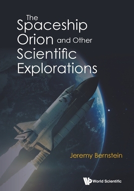【预订】Spaceship Orion and Other Scientific Explorations, The 9789811245695