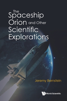 【预订】Spaceship Orion and Other Scientific Explorations, The 9789811245695