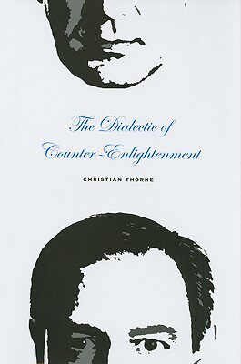 【预订】The Dialectic of Counter-Enlightenment 9780674035225