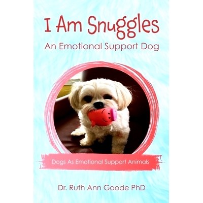 预订 I Am Snuggles: An Emotional Support Dog: Dogs As Emotional Support Animals: 9798371825698