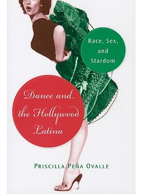 预订 Dance And The Hollywood Latina: Race, Sex And Stardom: 9780813548814