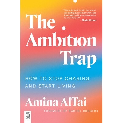 预订 The Ambition Trap: How to Stop Chasing and Start Living: 9780593994399
