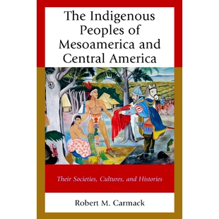 Peoples 中部美洲和中美 Histories America The Indigenous Their Mesoamerica Cultures 预订 and Societies Central