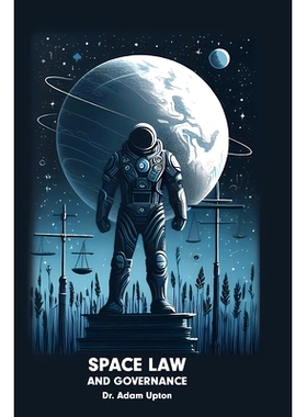 预订 Space Law and Governance: Legal Frameworks for Outer Space Activities: 9781778902826