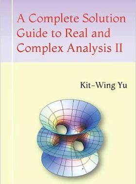 [预订]A Complete Solution Guide to Real and Complex Analysis II 9789887415657