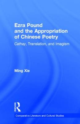 【预订】Ezra Pound and the Appropriation of Chinese Poetry