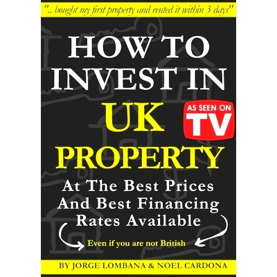 预订 How to Invest In UK Property at The Best Prices and Best Financing Rates: 9781716280351