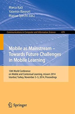 【预订】Mobile as Mainstream - Towards Future Challenges in Mobile Learning
