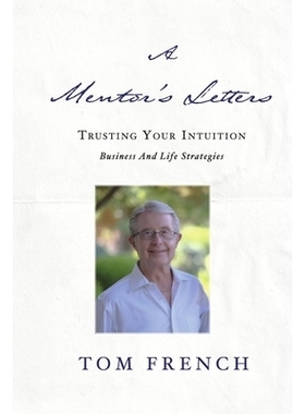 预订 Mentor’s Letters: Trusting your Intuitions - Business and Life Strategies 导师来信：相信你的直觉 - 商业和生活策略:
