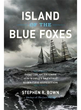 预订 Island of the Blue Foxes: Disaster and Triumph on the World’s Greatest Scientific Expedition: 9780306825194