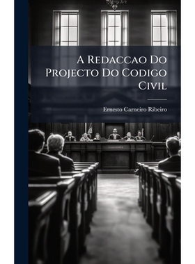 预订 A Redaccao Do Projecto Do Codigo Civil: 9781024006650