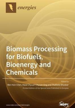 [预订]Biomass Processing for Biofuels, Bioenergy and Chemicals 9783039289097