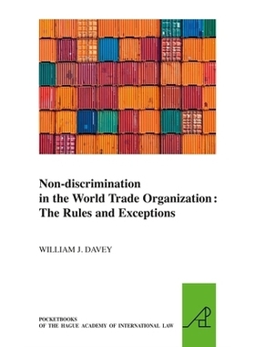预订 Non-discrimination in the World Trade Organization: The Rules and Exceptions 世界贸易组织中的非歧视：规则和例外: 97