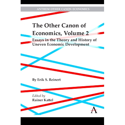 预订 The Other Canon of Economics, Volume 2 - Essays in the Theory and History of Uneven Economic Development: By E