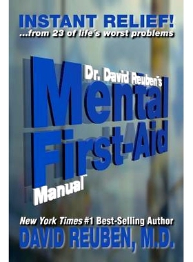 预订 Dr. David Reuben’s Mental First-Aid Manual: Instant Relief! ... from 23 of life’s worst problems: 9781502450050