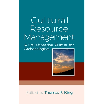 预订 Cultural Resource Management: A Collaborative Primer for Archaeologists 文化资源管理：考古学家的协作入门: 978178920
