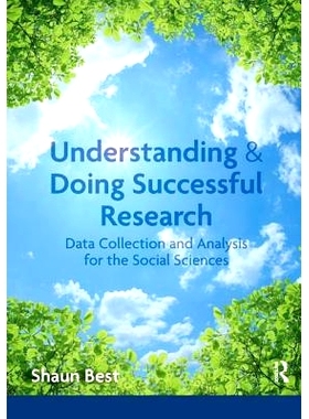 预订 Understanding and Doing Successful Research: Data Collection and Analysis for the Social Sciences 理解与开展成功的