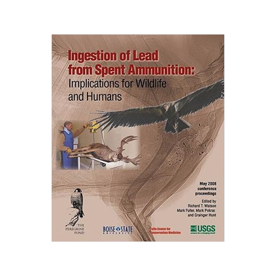 [预订]Ingestion of Lead from Spent Ammunition: : Implications for Wildlife and Humans 9780961983956