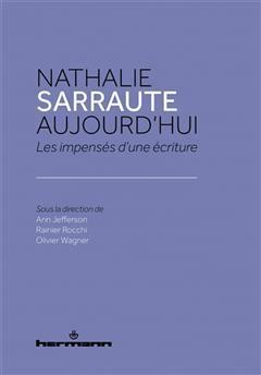 [预订]Nathalie Sarraute aujourd’hui : les impensés d’une écriture 9791037029560