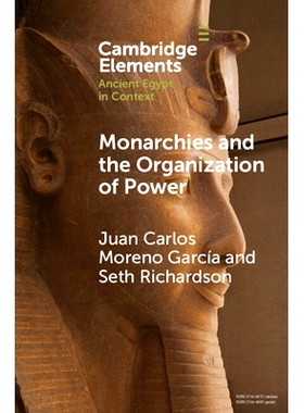 预订 Monarchies and the Organization of Power: Ancient Egypt and Babylonia Compared (2100–1750 BC) 君主制与权力组织：古