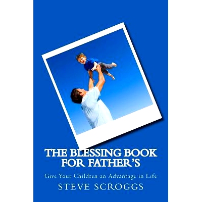 预订 The Blessing Book For Father’s: On Father’s Day, Let your Children Receive a Blessing: 9781547273379
