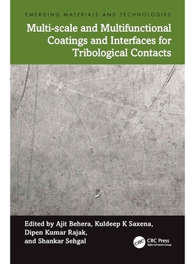 预订 Multi-scale and Multifunctional Coatings and Interfaces for Tribological Contacts 用于摩擦学接触的多尺度与多功能涂