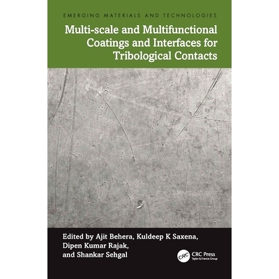 预订 Multi-scale and Multifunctional Coatings and Interfaces for Tribological Contacts 用于摩擦学接触的多尺度与多功能涂