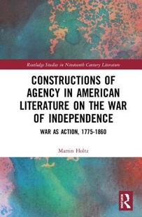 预订 Independence Agency American War the Literature Constructions