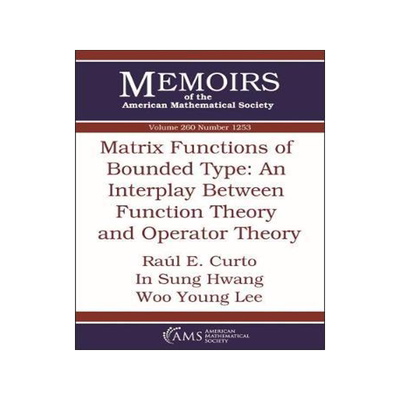 [预订]Matrix Functions of Bounded Type: An Interplay Between Function Theory and Operator Theory 9781470436247