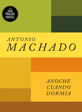 现货西班牙语原版 Antonio Machado 安东尼奥·马查多诗选 Anoche cuando dormía