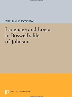 【预订】Language and Logos in Boswell’s Life of Johnson