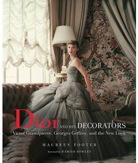 预订 Dior And His Decorators Victor Grandpierre, Georges Geffroy