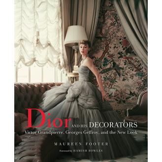 预订 Dior And His Decorators Victor Grandpierre, Georges Geffroy