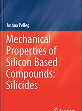 【预售】Mechanical Properties of Silicon Based Compounds: Silicides