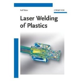 Processes Applications Welding and Polymers Plastics Laser Industrial Materials 预订