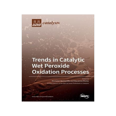 [预订]Trends in Catalytic Wet Peroxide Oxidation Processes 9783039219247
