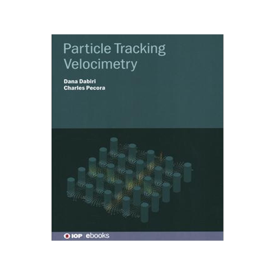 [预订]Particle Tracking Velocimetry 9780750322010