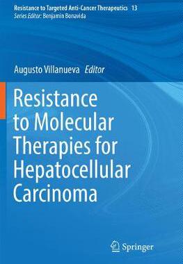 【预订】Resistance to Molecular Therapies for Hepatocellular Carcinoma
