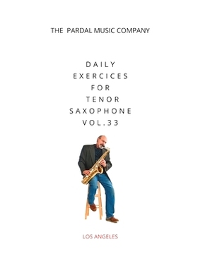 预订 Daily Exercices For Tenor Saxophone Vol.33: Los Angeles: 9798508718503