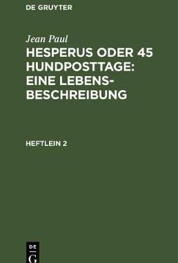 【预订】Hesperus oder 45 Hundposttage : Eine Lebensbeschreibung 9783111079523
