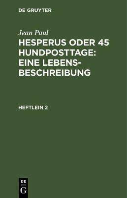 【预订】Hesperus oder 45 Hundposttage : Eine Lebensbeschreibung 9783111079523
