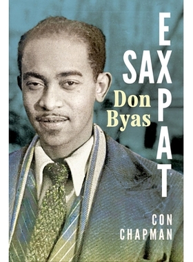 预订 Sax Expat: Don Byas 萨克斯外籍人士：Don Byas: 9781496856074