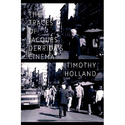 预订 The Traces of Jacques Derrida’s Cinema 雅克·德里达电影的痕迹: 9780197694374