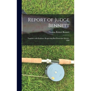 Judge Bait Service 9781013663543 预订 Evidence microform 1890 Together Bennett Respecting With Protection Report