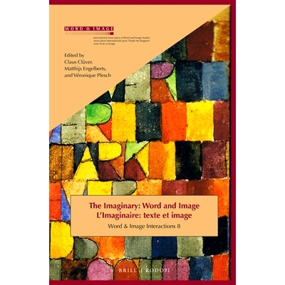 预订 The Imaginary: Word and Image: L’imaginaire: texte et image “虚：文字和图像：L’Imaginaire：文本等形象”: 9789004