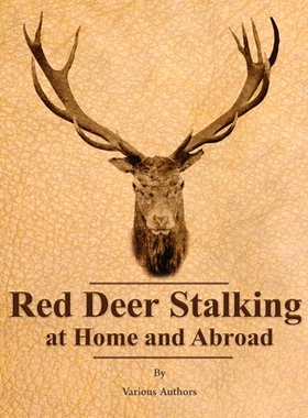 预订 Red Deer Stalking at Home and Abroad