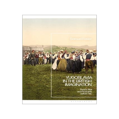 [预订]Yugoslavia in the British Imagination 9781350114609